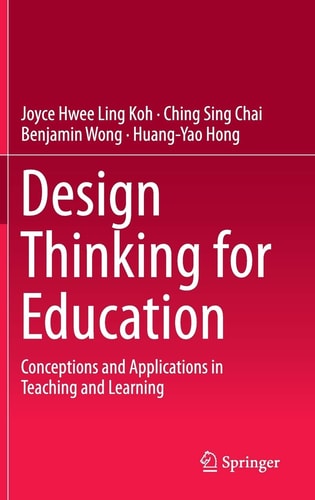 Design Thinking for Education (Conceptions and Applications in Teaching and Learning) (2015th Edition)