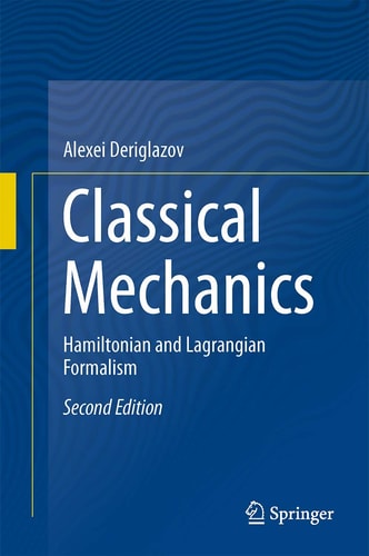 Classical Mechanics (Hamiltonian and Lagrangian Formalism) (2nd Edition)
