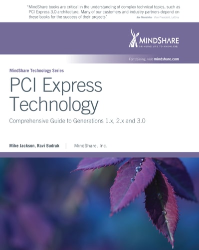 PCI Express Technology Comprehensive Guide to Generations 1.x, 2.x, 3.0 (1st Edition)