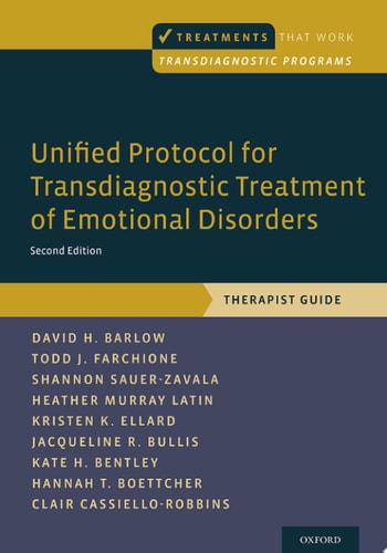 Unified Protocol for Transdiagnostic Treatment of Emotional Disorders Therapist Guide (2nd Edition)