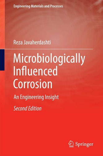 Microbiologically Influenced Corrosion (An Engineering Insight) (2nd Edition)