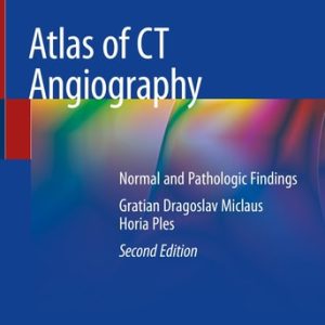 Atlas of CT Angiography (Normal and Pathologic Findings) (2nd Edition)