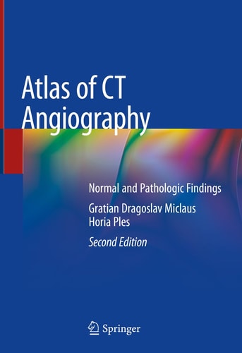 Atlas of CT Angiography (Normal and Pathologic Findings) (2nd Edition)
