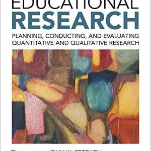Educational Research Planning, Conducting, and Evaluating Quantitative and Qualitative Research (6th Edition)
