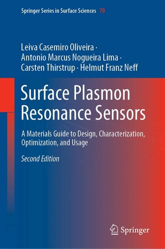 Surface Plasmon Resonance Sensors (A Materials Guide to Design, Characterization, Optimization, and Usage) (2nd Edition)