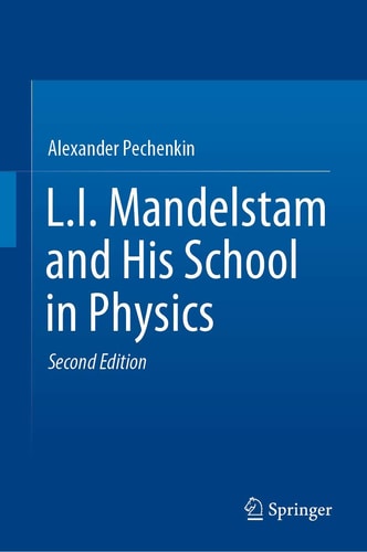L.I. Mandelstam and His School in Physics (2nd Edition)