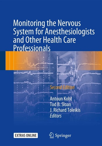 Monitoring the Nervous System for Anesthesiologists and Other Health Care Professionals (2nd Edition)