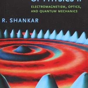 Fundamentals of Physics II (Electromagnetism, Optics, and Quantum Mechanics)