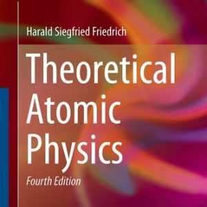 Theoretical Atomic Physics (4th Edition)