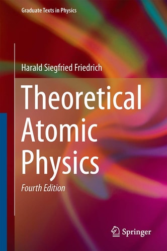Theoretical Atomic Physics (4th Edition)