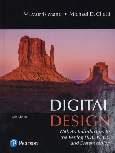 Digital Design With an Introduction to the Verilog HDL, VHDL, and System Verilog (6th Edition)
