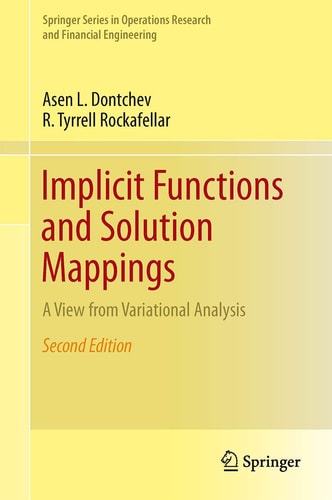 Implicit Functions and Solution Mappings (A View from Variational Analysis) (2nd Edition)