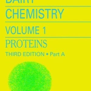 Advanced Dairy Chemistry: Volume 1: Proteins, Parts A&B (3rd Edition)