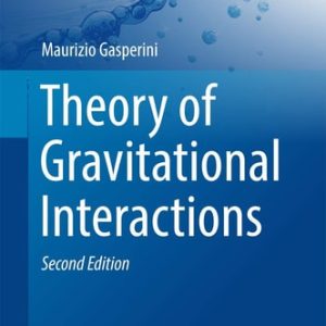 Theory of Gravitational Interactions (2nd Edition)