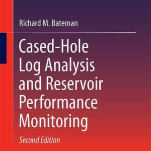 Cased-Hole Log Analysis and Reservoir Performance Monitoring (2nd Edition)