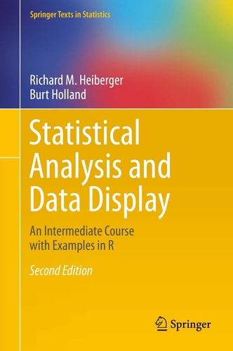Statistical Analysis and Data Display (An Intermediate Course with Examples in R) (2nd Edition)