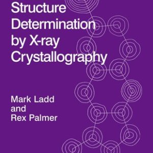 Structure Determination by X-ray Crystallography (4th Edition)