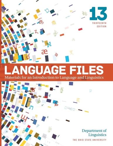 Language Files Materials for an Introduction to Language and Linguistics (13th Edition)