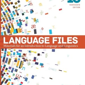 Language Files: Materials for an Introduction to Language and Linguistics (13th Edition)