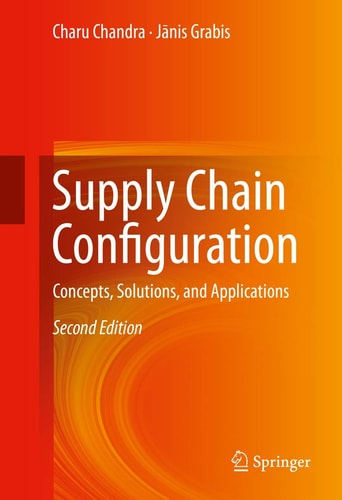 Supply Chain Configuration (Concepts, Solutions, and Applications) (2nd Edition)