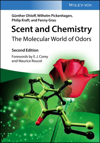 Scent and Chemistry: The Molecular World of Odors, 2nd Edition (The Molecular World of Odors)