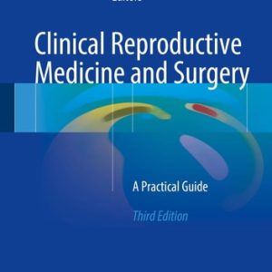 Clinical Reproductive Medicine and Surgery (A Practical Guide) (3rd Edition)