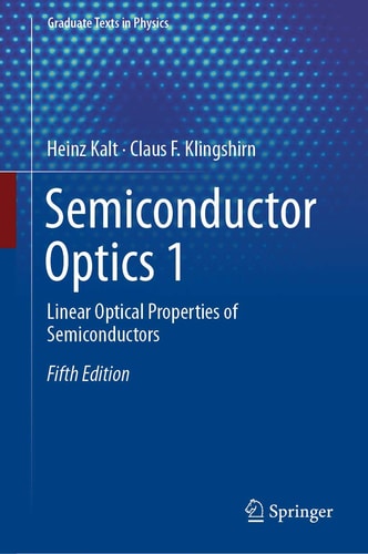 Semiconductor Optics 1 (Linear Optical Properties of Semiconductors) (5th Edition)