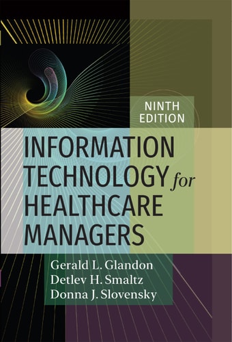 Information Technology for Healthcare Managers (9th Edition)