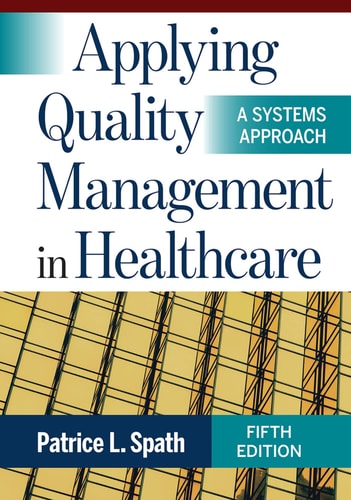 Applying Quality Management in Healthcare: A Systems Approach (5th Edition)