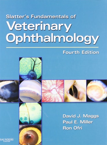 Slatter's Fundamentals of Veterinary Ophthalmology (4th Edition)