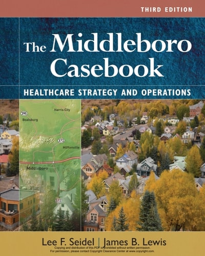 The Middleboro Casebook: Healthcare Strategies and Operations, Third Edition (1st Edition)