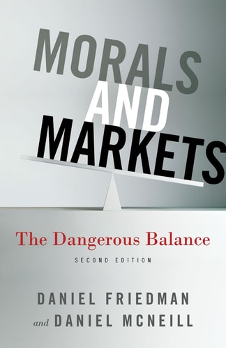 Morals and Markets (The Dangerous Balance) (2nd Edition)