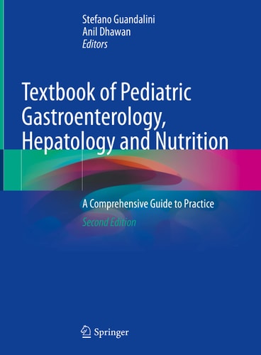 Textbook of Pediatric Gastroenterology, Hepatology and Nutrition (A Comprehensive Guide to Practice) (2nd Edition)