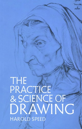 The Practice and Science of Drawing (3rd Edition)