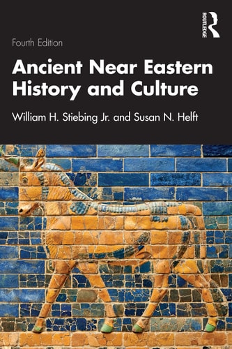 Ancient Near Eastern History and Culture (4th Edition)