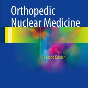 Orthopedic Nuclear Medicine (2nd Edition)