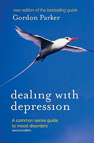 Dealing with Depression (A commonsense guide to mood disorders) (2nd Edition)