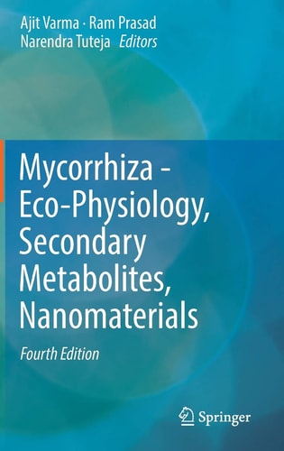 Mycorrhiza - Eco-Physiology, Secondary Metabolites, Nanomaterials (4th Edition)