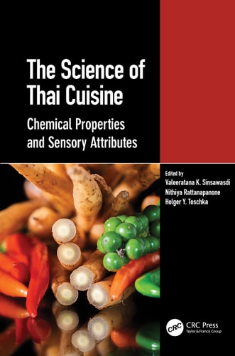 The Science of Thai Cuisine Chemical Properties and Sensory Attributes (1st Edition)