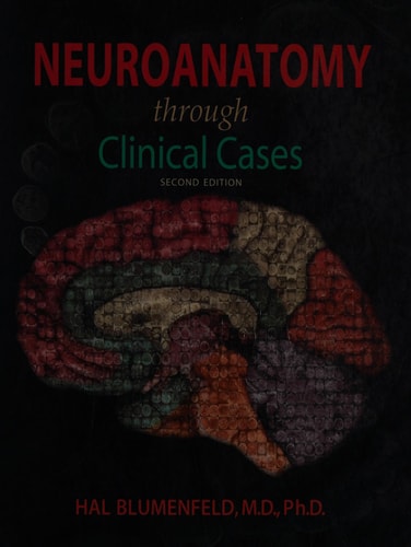 Neuroanatomy Through Clinical Cases (2nd Edition)