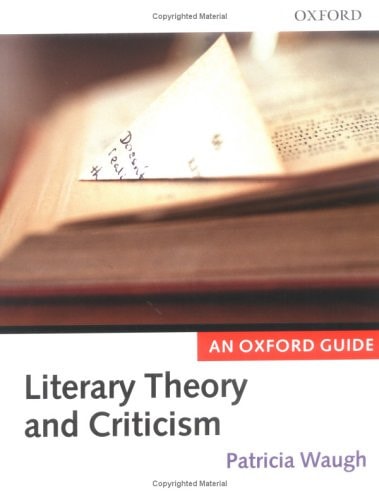 Literary Theory and Criticism An Oxford Guide (1st Edition)
