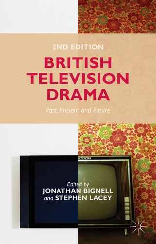 British Television Drama (Past, Present and Future) (2nd Edition)
