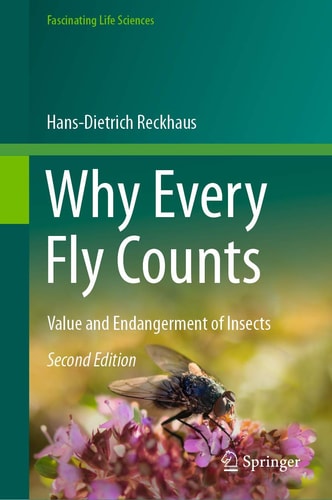 Why Every Fly Counts (Value and Endangerment of Insects) (2nd Edition)