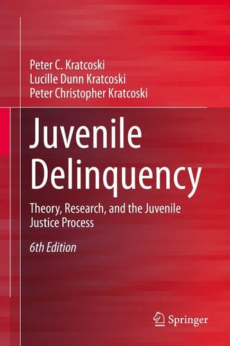 Juvenile Delinquency (Theory, Research, and the Juvenile Justice Process) (6th Edition)
