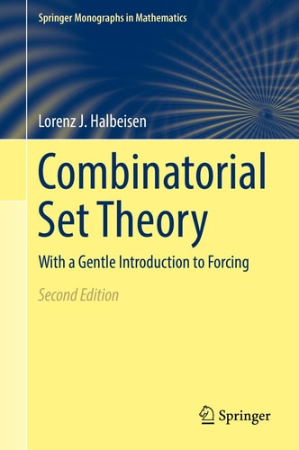 Combinatorial Set Theory (With a Gentle Introduction to Forcing) (2nd Edition)
