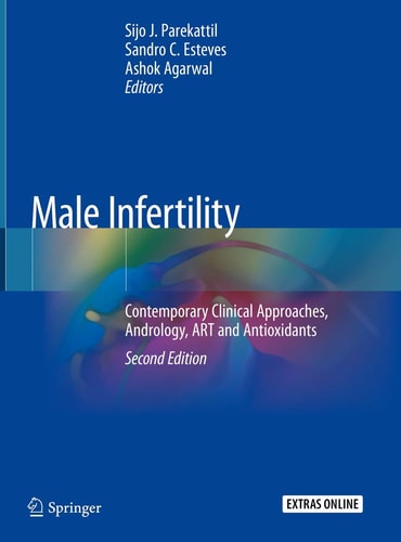 Male Infertility (Contemporary Clinical Approaches, Andrology, ART and Antioxidants) (2nd Edition)