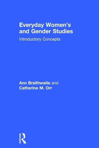 Everyday Women's and Gender Studies Introductory Concepts (1st Edition)