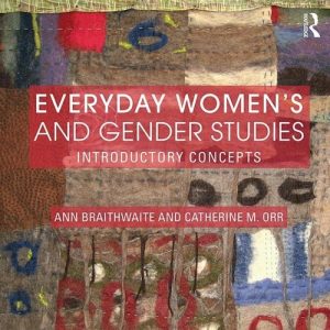 Everyday Women's and Gender Studies Introductory Concepts (1st Edition)