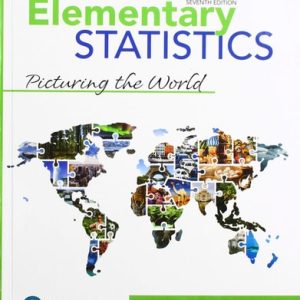 Elementary Statistics Picturing the World (7th Edition)