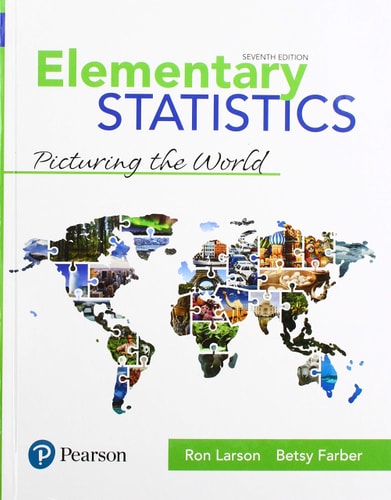 Elementary Statistics Picturing the World (7th Edition)